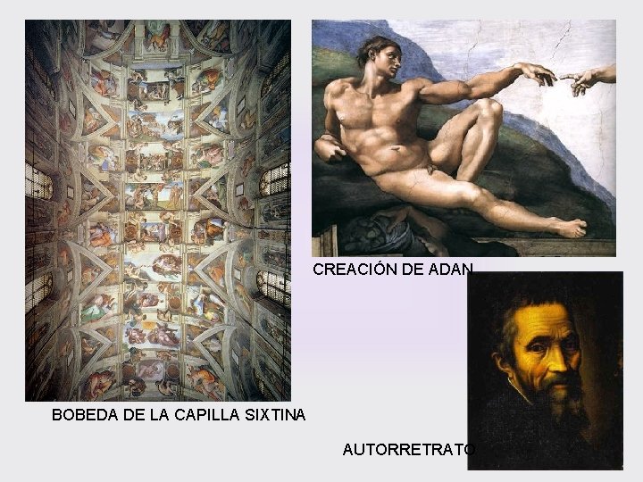 CREACIÓN DE ADAN BOBEDA DE LA CAPILLA SIXTINA AUTORRETRATO 