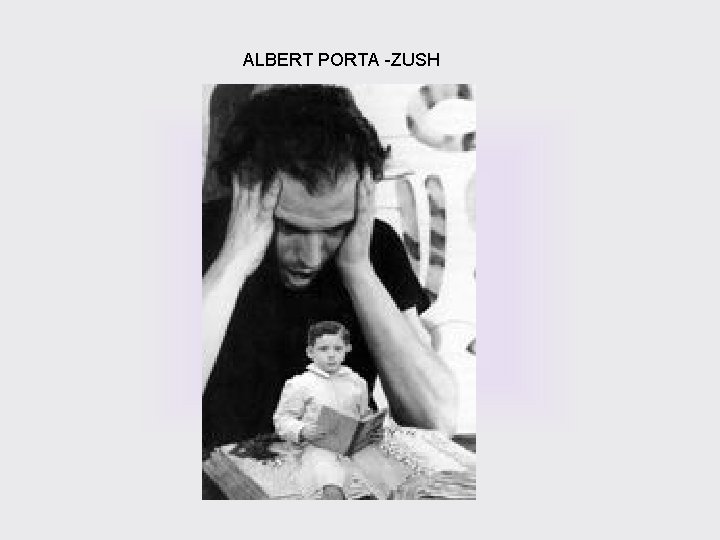 ALBERT PORTA -ZUSH 