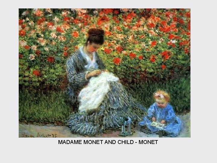 MADAME MONET AND CHILD - MONET 