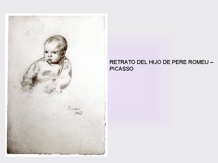 RETRATO DEL HIJO DE PERE ROMEU – PICASSO 