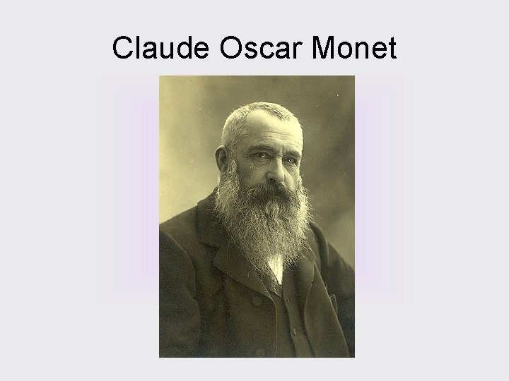 Claude Oscar Monet 