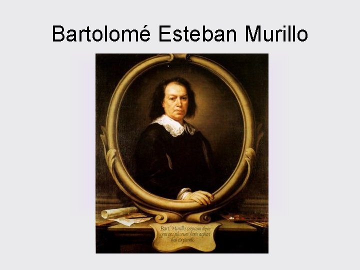 Bartolomé Esteban Murillo 