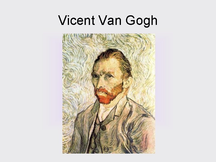 Vicent Van Gogh 