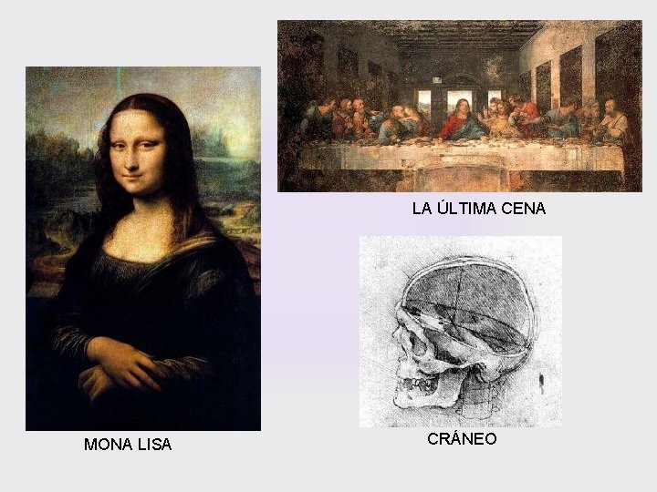 LA ÚLTIMA CENA MONA LISA CRÁNEO 