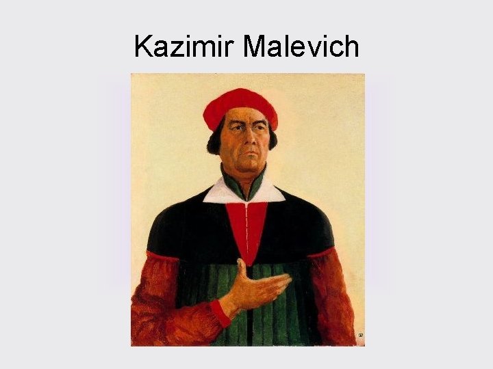 Kazimir Malevich 