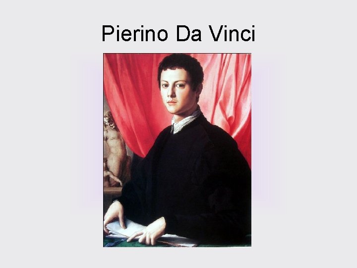 Pierino Da Vinci 