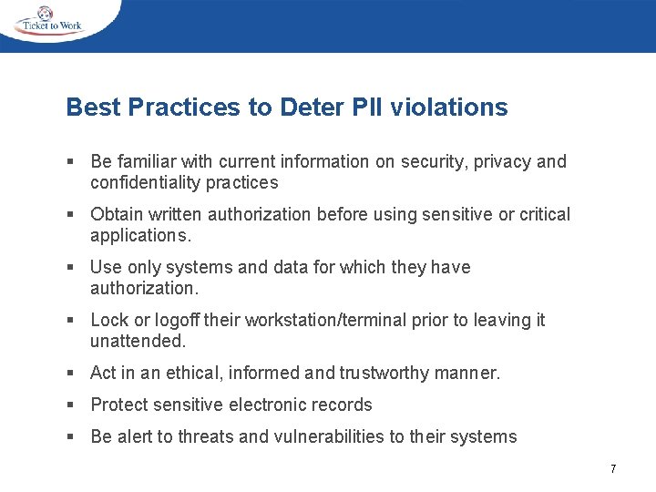 Best Practices to Deter PII violations § Be familiar with current information on security,