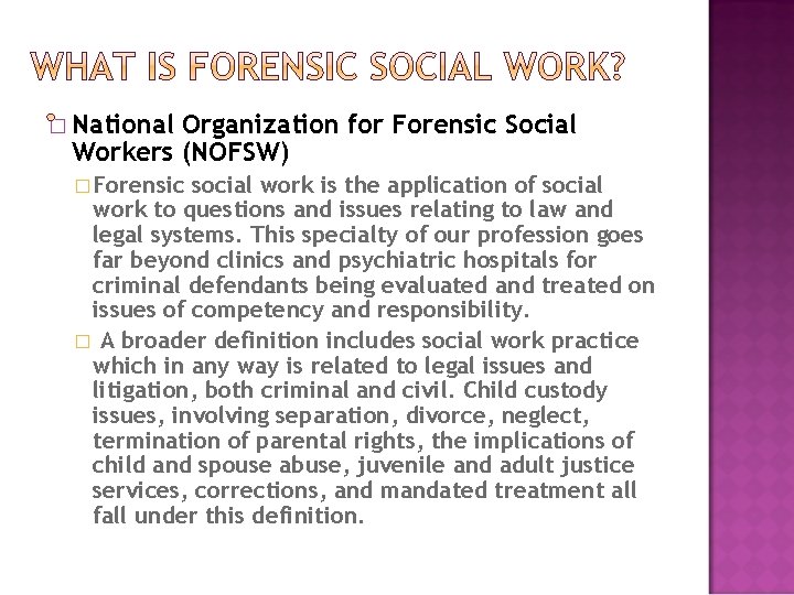 � National Organization for Forensic Social Workers (NOFSW) � Forensic social work is the