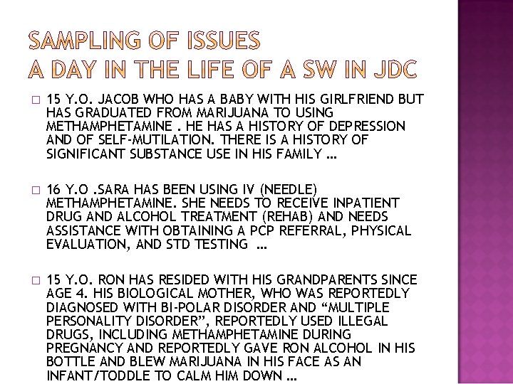 � 15 Y. O. JACOB WHO HAS A BABY WITH HIS GIRLFRIEND BUT HAS