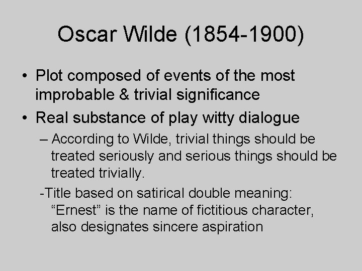Oscar Wilde (1854 -1900) • Plot composed of events of the most improbable & Oscar Wilde (1854 -1900) • Plot composed of events of the most improbable &