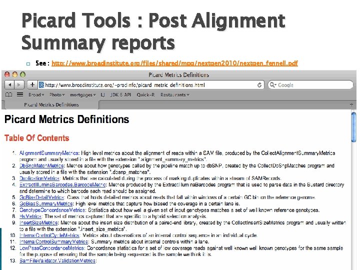 Picard Tools : Post Alignment Summary reports � See : http: //www. broadinstitute. org/files/shared/mpg/nextgen