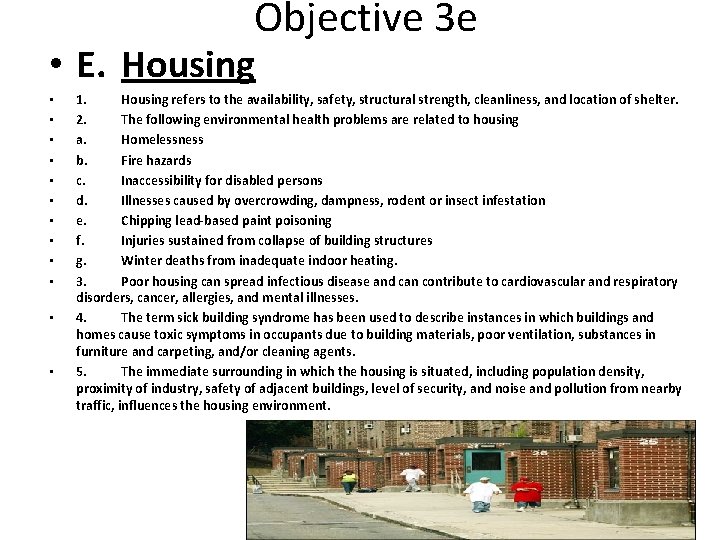 Objective 3 e • E. Housing • • • 1. Housing refers to the