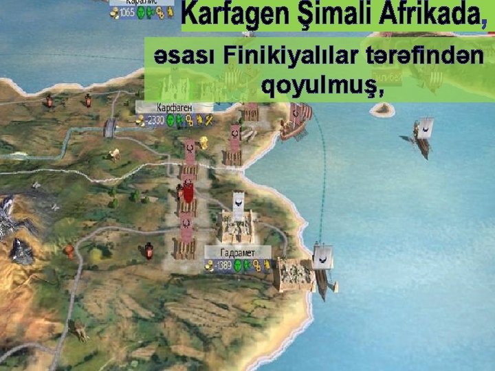 əsası Finikiyalılar tərəfindən qoyulmuş, 