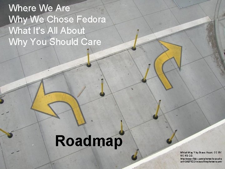 Where We Are Why We Chose Fedora What It's All About Why You Should Where We Are Why We Chose Fedora What It's All About Why You Should