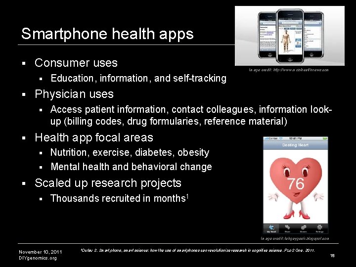 Smartphone health apps § Consumer uses § § Education, information, and self-tracking Physician uses Smartphone health apps § Consumer uses § § Education, information, and self-tracking Physician uses