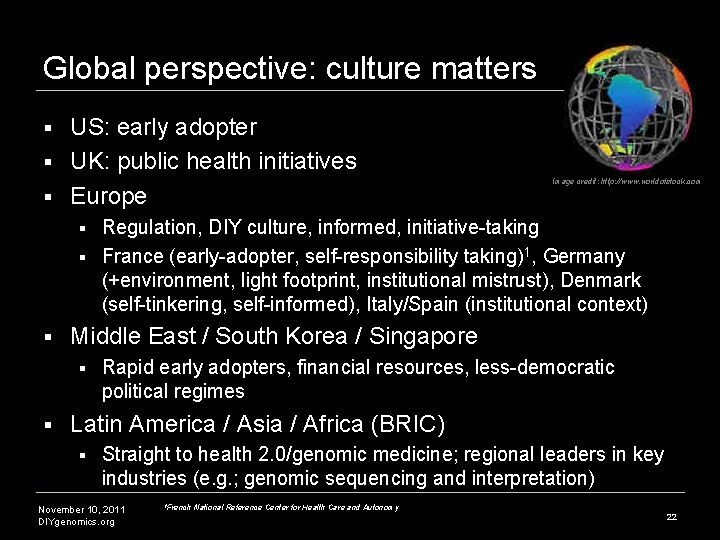 Global perspective: culture matters US: early adopter § UK: public health initiatives § Europe Global perspective: culture matters US: early adopter § UK: public health initiatives § Europe