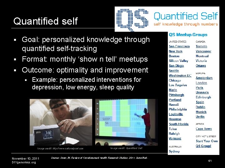 Quantified self Goal: personalized knowledge through quantified self-tracking § Format: monthly ‘show n tell’ Quantified self Goal: personalized knowledge through quantified self-tracking § Format: monthly ‘show n tell’