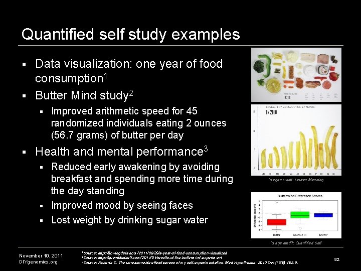 Quantified self study examples Data visualization: one year of food consumption 1 § Butter Quantified self study examples Data visualization: one year of food consumption 1 § Butter