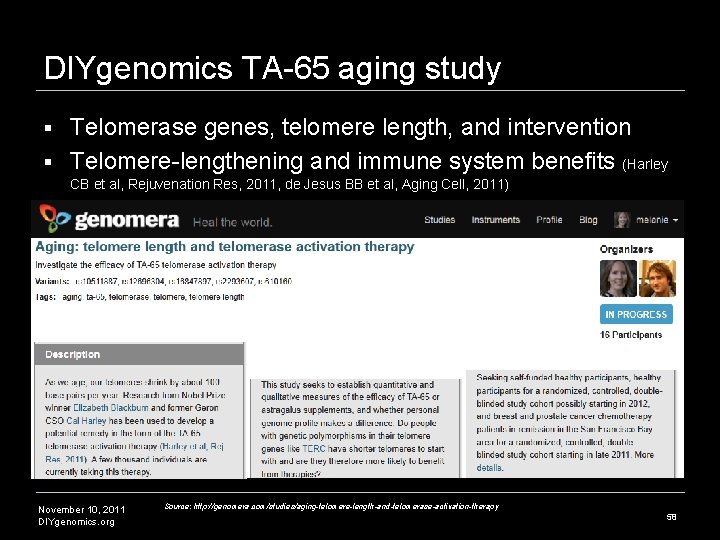 DIYgenomics TA-65 aging study Telomerase genes, telomere length, and intervention § Telomere-lengthening and immune DIYgenomics TA-65 aging study Telomerase genes, telomere length, and intervention § Telomere-lengthening and immune
