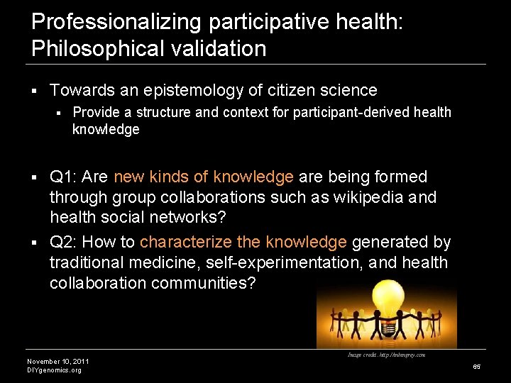 Professionalizing participative health: Philosophical validation § Towards an epistemology of citizen science § Provide Professionalizing participative health: Philosophical validation § Towards an epistemology of citizen science § Provide