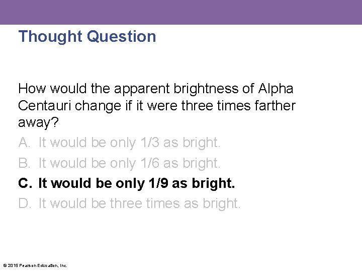 Thought Question How would the apparent brightness of Alpha Centauri change if it were