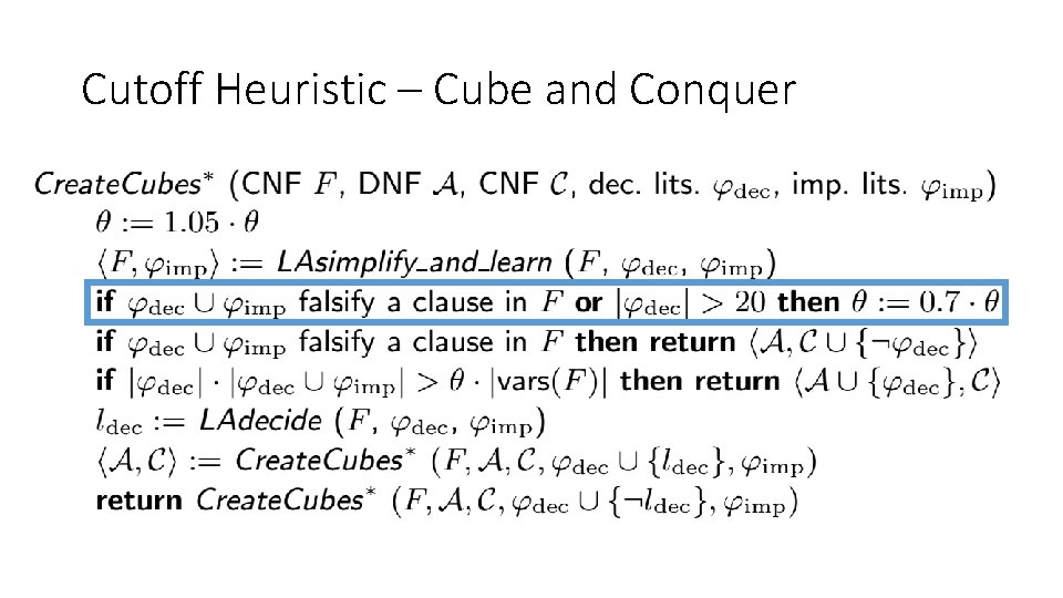 Cutoff Heuristic – Cube and Conquer Cutoff Heuristic – Cube and Conquer