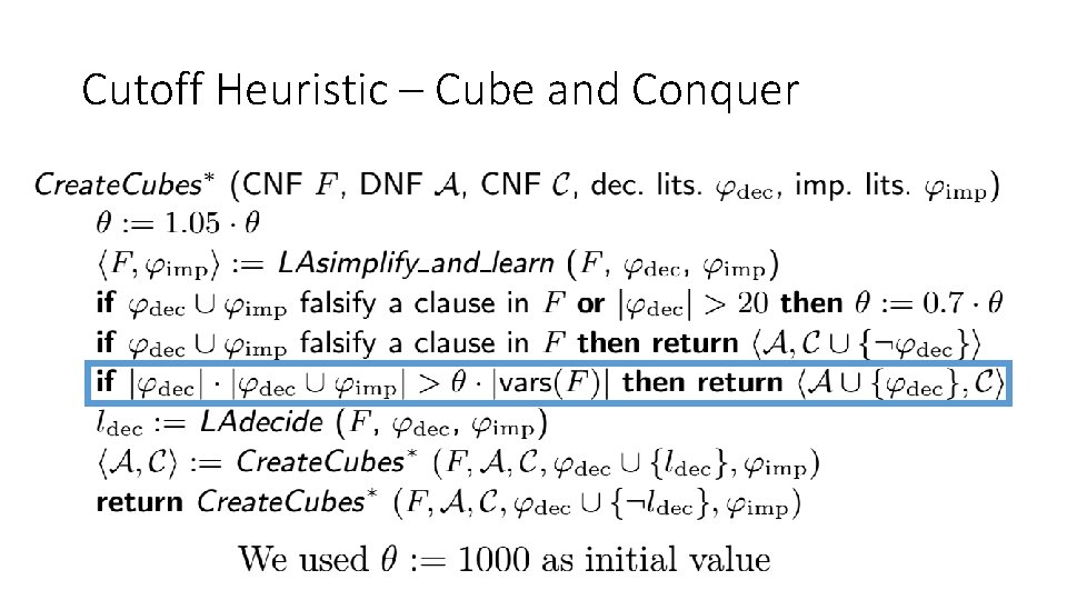 Cutoff Heuristic – Cube and Conquer Cutoff Heuristic – Cube and Conquer