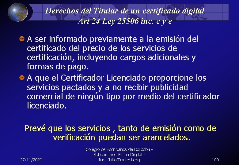 Derechos del Titular de un certificado digital Art 24 Ley 25506 inc. c y