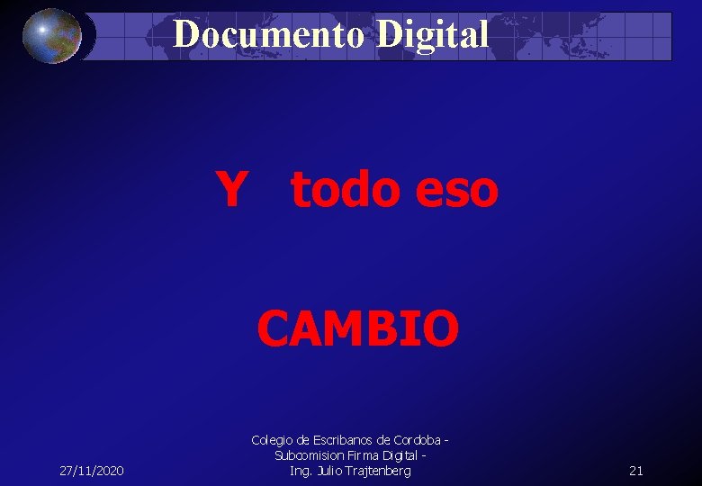 Documento Digital Y todo eso CAMBIO 27/11/2020 Colegio de Escribanos de Cordoba - Subcomision