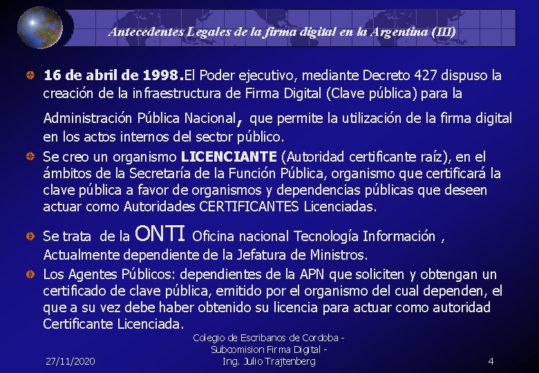 Antecedentes Legales de la firma digital en la Argentina (III) . 16 de abril
