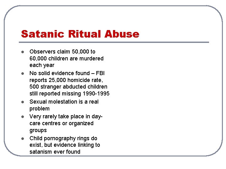 Satanic Ritual Abuse l l l Observers claim 50, 000 to 60, 000 children