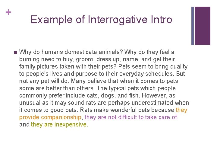 + Example of Interrogative Intro n Why do humans domesticate animals? Why do they