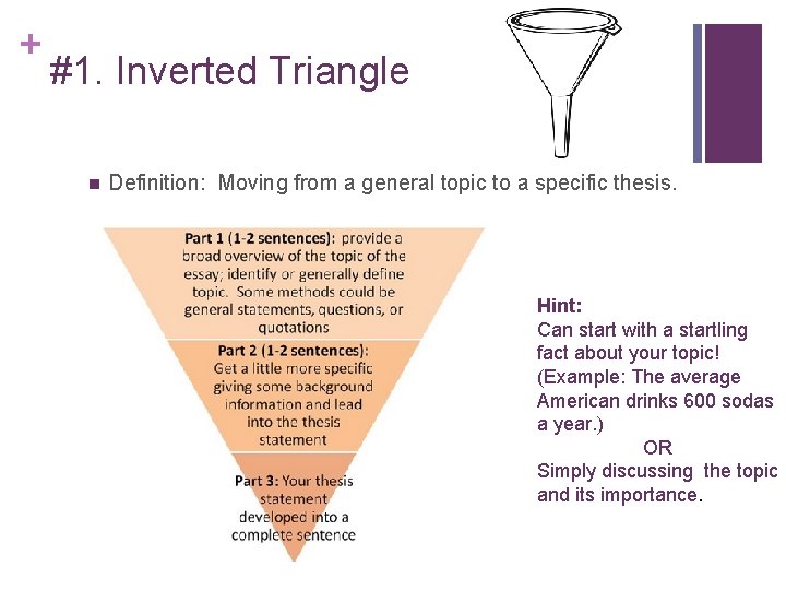 + #1. Inverted Triangle n Definition: Moving from a general topic to a specific