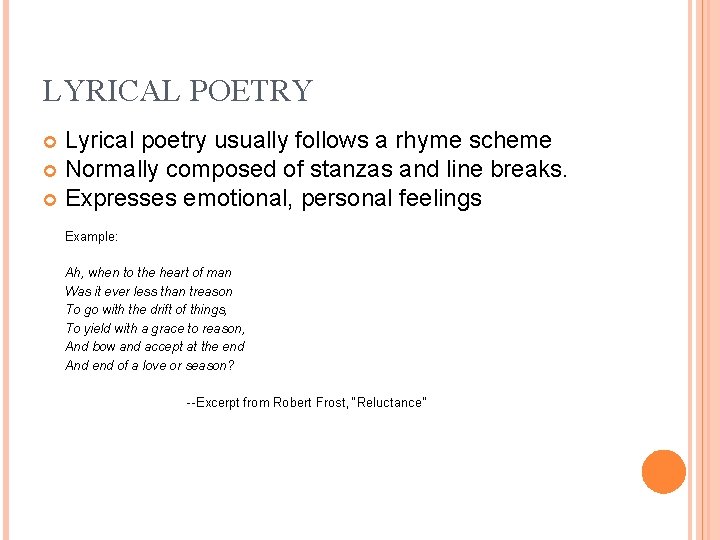 LYRICAL POETRY Lyrical poetry usually follows a rhyme scheme Normally composed of stanzas and LYRICAL POETRY Lyrical poetry usually follows a rhyme scheme Normally composed of stanzas and