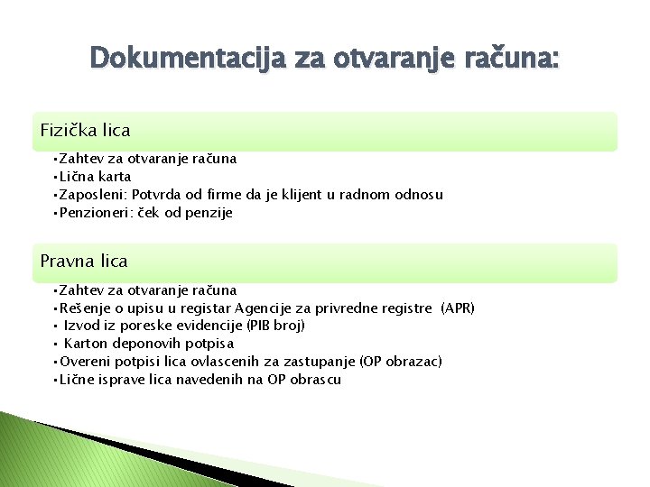 Dokumentacija za otvaranje računa: Fizička lica • Zahtev za otvaranje računa • Lična karta