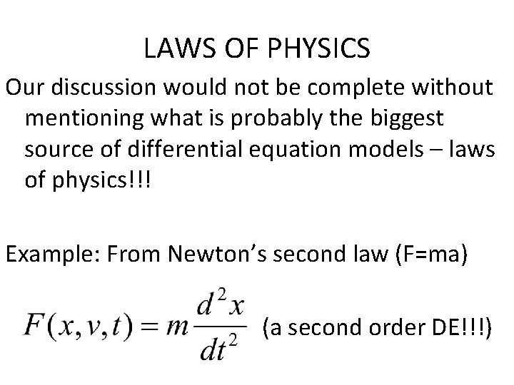 LAWS OF PHYSICS Our discussion would not be complete without mentioning what is probably