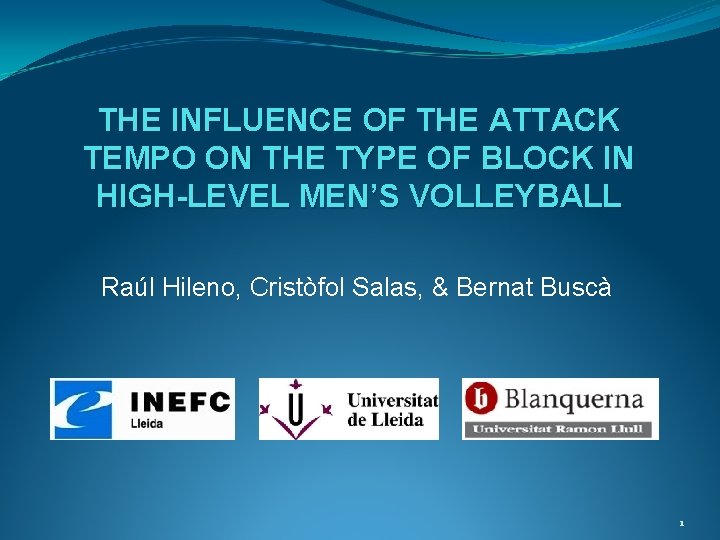 THE INFLUENCE OF THE ATTACK TEMPO ON THE TYPE OF BLOCK IN HIGH-LEVEL MEN’S