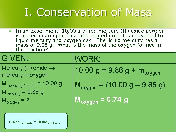 I. Conservation of Mass l In an experiment, 10. 00 g of red mercury
