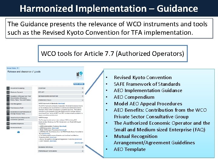 Harmonized Implementation – Guidance The Guidance presents the relevance of WCO instruments and tools Harmonized Implementation – Guidance The Guidance presents the relevance of WCO instruments and tools