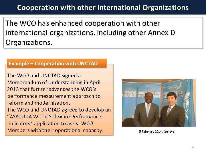 Cooperation with other International Organizations The WCO has enhanced cooperation with other international organizations,