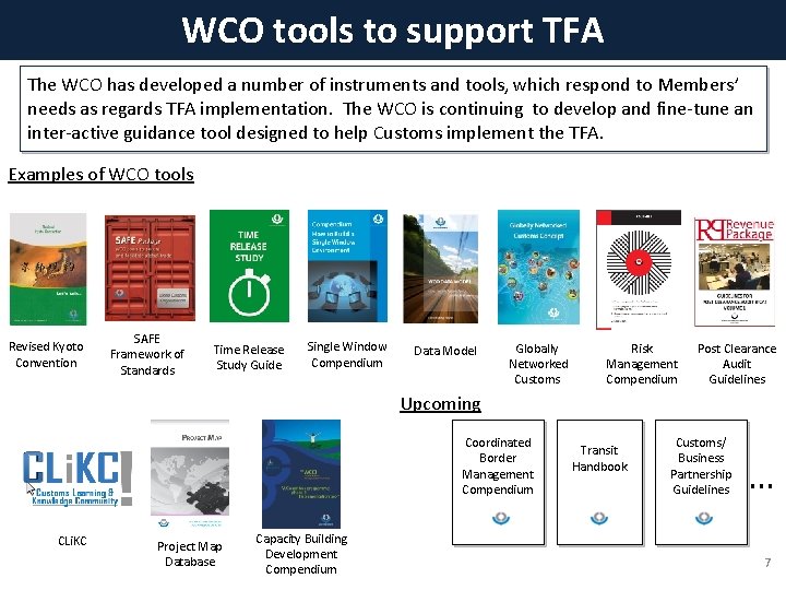 WCO tools to support TFA The WCO has developed a number of instruments and