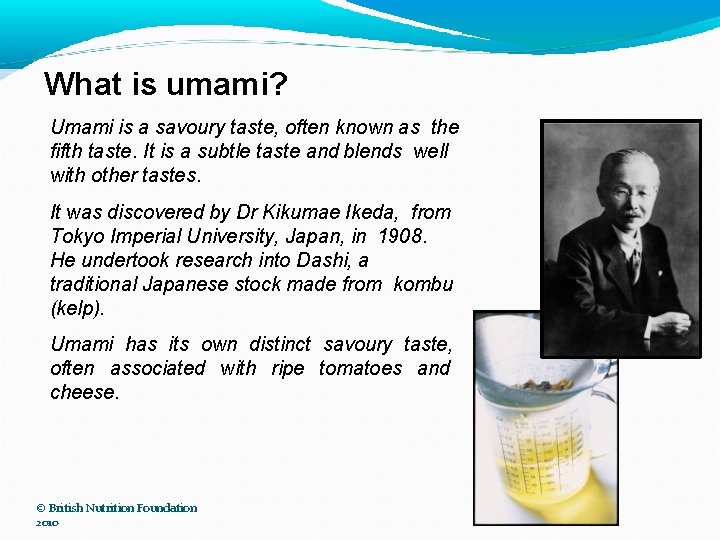 What is umami? Umami is a savoury taste, often known as the fifth taste.