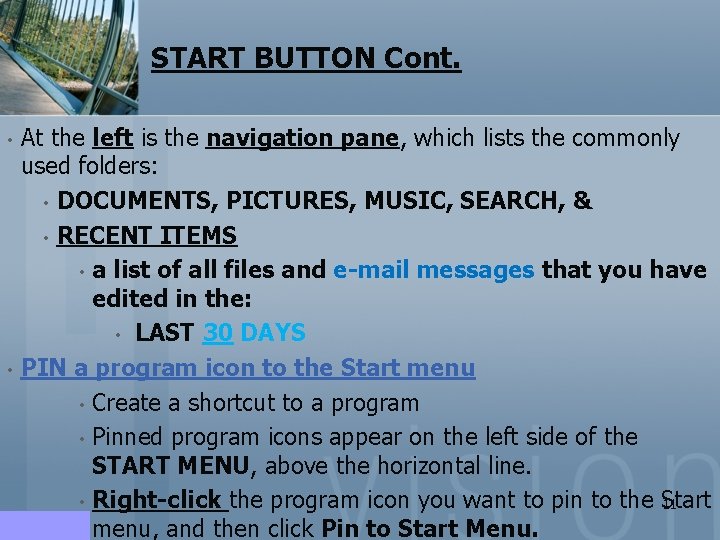 START BUTTON Cont. • • At the left is the navigation pane, which lists START BUTTON Cont. • • At the left is the navigation pane, which lists