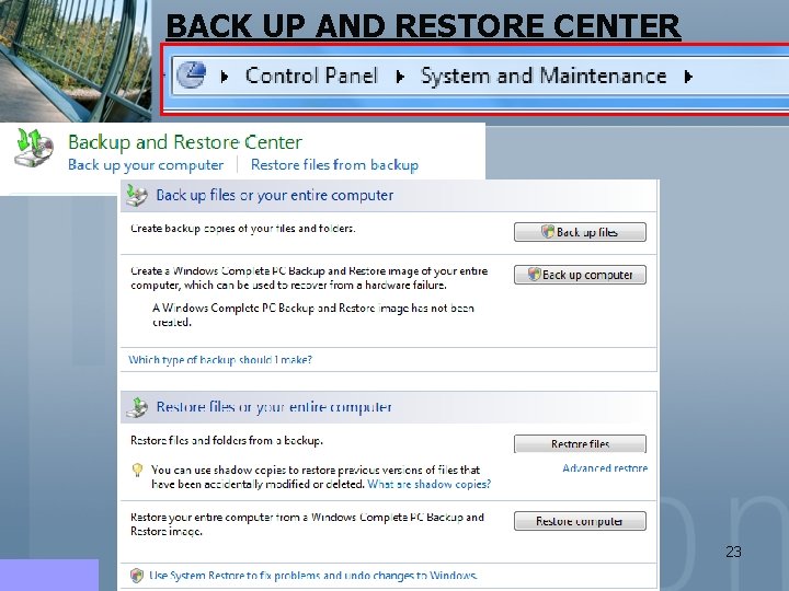 BACK UP AND RESTORE CENTER 23 BACK UP AND RESTORE CENTER 23