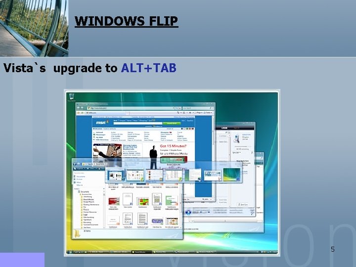 WINDOWS FLIP Vista`s upgrade to ALT+TAB 5 WINDOWS FLIP Vista`s upgrade to ALT+TAB 5