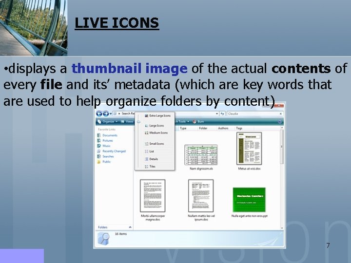LIVE ICONS • displays a thumbnail image of the actual contents of every file LIVE ICONS • displays a thumbnail image of the actual contents of every file