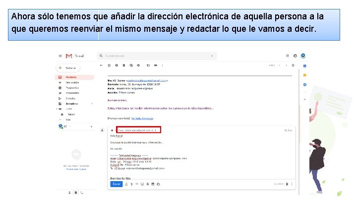 Ahora sólo tenemos que añadir la dirección electrónica de aquella persona a la queremos