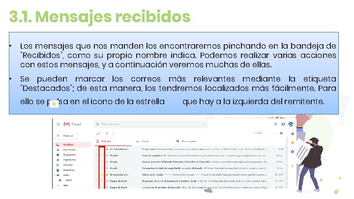 3. 1. Mensajes recibidos • Los mensajes que nos manden los encontraremos pinchando en