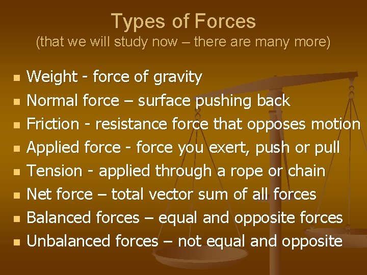 Types of Forces (that we will study now – there are many more) n