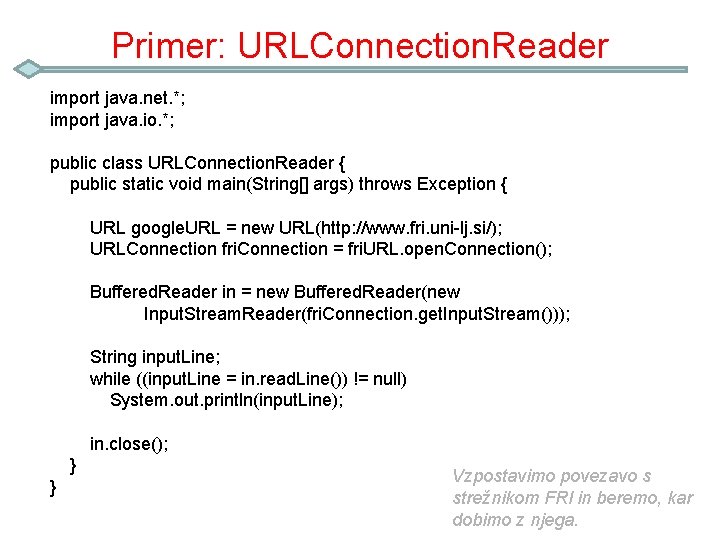 Primer: URLConnection. Reader import java. net. *; import java. io. *; public class URLConnection.